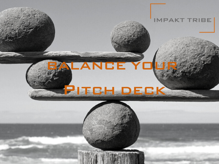 How to Balance your Pitch Deck!